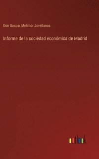 bokomslag Informe de la sociedad econmica de Madrid