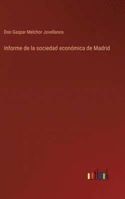 Informe de la sociedad econmica de Madrid 1