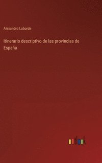 bokomslag Itinerario descriptivo de las provincias de Espaa