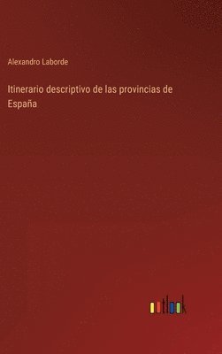 bokomslag Itinerario descriptivo de las provincias de Espaa