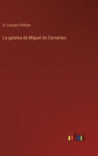 bokomslag La galatea de Miguel de Cervantes