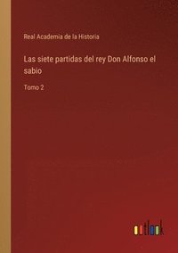 bokomslag Las siete partidas del rey Don Alfonso el sabio