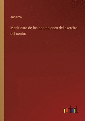 bokomslag Manifiesto de las operaciones del exercito del centro