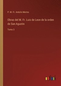 bokomslag Obras del M. Fr. Luis de Leon de la orden de San Agustin