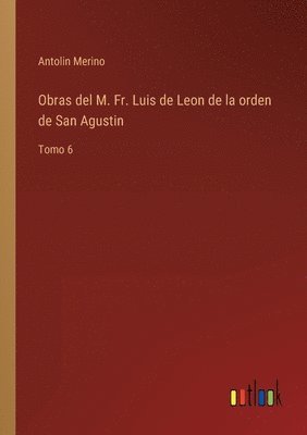 bokomslag Obras del M. Fr. Luis de Leon de la orden de San Agustin