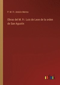 bokomslag Obras del M. Fr. Luis de Leon de la orden de San Agustn