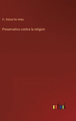 bokomslag Preservativo contra la religion