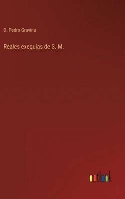 bokomslag Reales exequias de S. M.