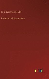 bokomslag Relacin mdico-politica