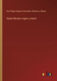bokomslag Santa librada virgen y mártir