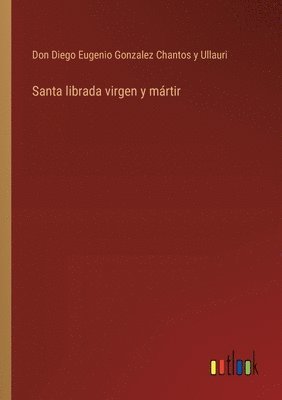 bokomslag Santa librada virgen y mrtir