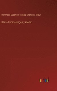 bokomslag Santa librada virgen y mrtir
