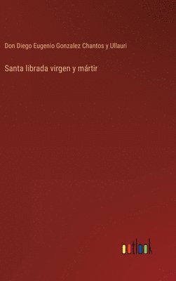 bokomslag Santa librada virgen y mrtir