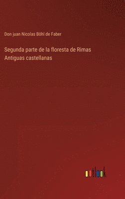 Segunda parte de la floresta de Rimas Antiguas castellanas 1