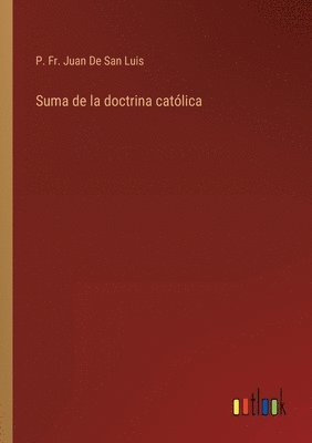 Suma de la doctrina catlica 1