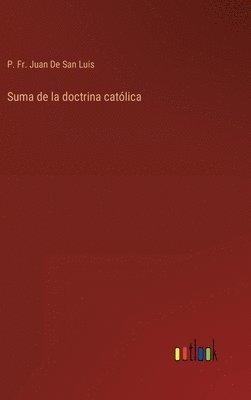 bokomslag Suma de la doctrina católica