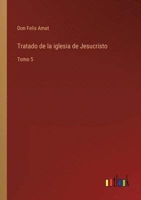 Tratado de la iglesia de Jesucristo 1