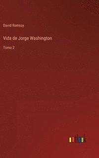 bokomslag Vida de Jorge Washington