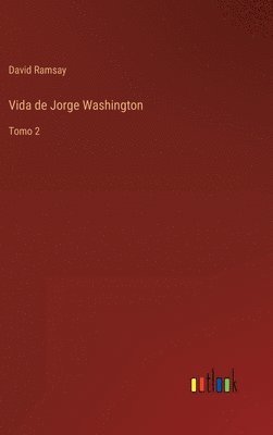 bokomslag Vida de Jorge Washington