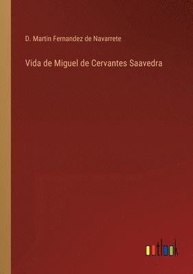 bokomslag Vida de Miguel de Cervantes Saavedra