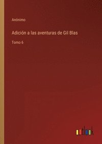 bokomslag Adicin a las aventuras de Gil Blas