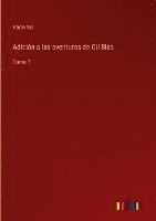 bokomslag Adicion A Las Aventuras De Gil Blas