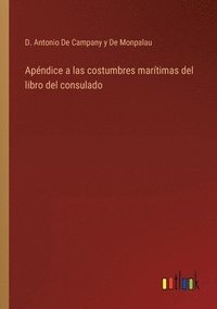 bokomslag Apendice a las costumbres maritimas del libro del consulado