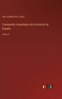 bokomslag Compendio cronolgico de la historia de Espaa