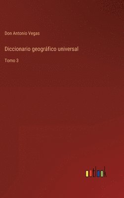 bokomslag Diccionario geográfico universal