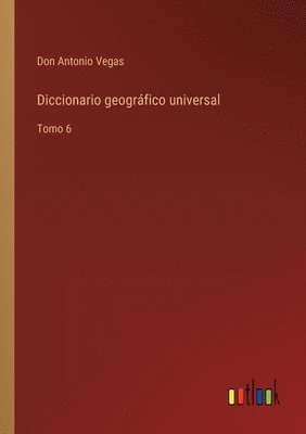 bokomslag Diccionario geográfico universal