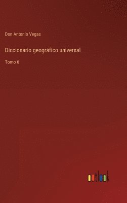 bokomslag Diccionario geográfico universal