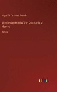 bokomslag El ingenioso Hidalgo Don Quixote de la Mancha