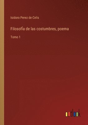 bokomslag Filosofa de las costumbres, poema