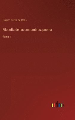 bokomslag Filosofa de las costumbres, poema