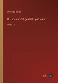 bokomslag Historia natural, general y particular