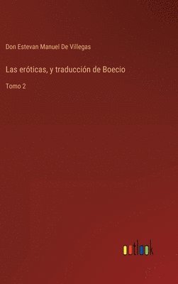 bokomslag Las erticas, y traduccin de Boecio