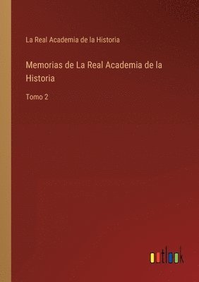 bokomslag Memorias de La Real Academia de la Historia