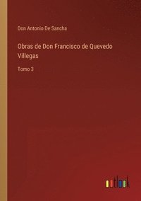 bokomslag Obras de Don Francisco de Quevedo Villegas