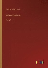 bokomslag Vida de Carlos III