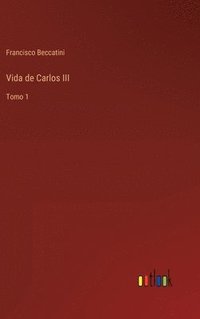 bokomslag Vida de Carlos III
