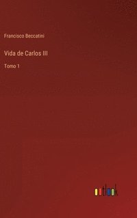 bokomslag Vida de Carlos III