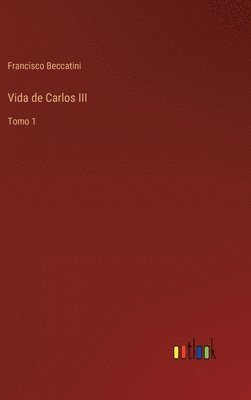 bokomslag Vida de Carlos III