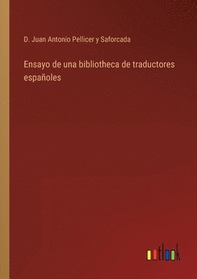 bokomslag Ensayo de una bibliotheca de traductores espaoles