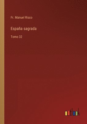 Manuel Risco, Fr. Manuel Risco - España sagrada, Häftad