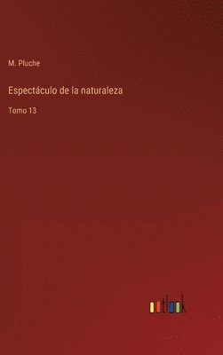 M Pluche, M. Pluche - Espectáculo de la naturaleza, Inbunden