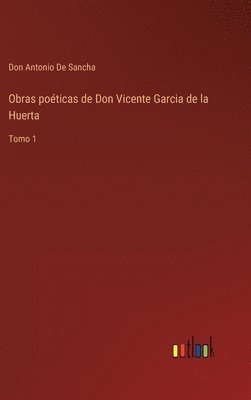 bokomslag Obras poticas de Don Vicente Garcia de la Huerta