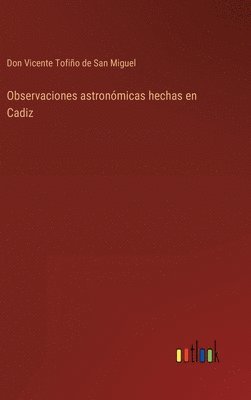 bokomslag Observaciones astronmicas hechas en Cadiz