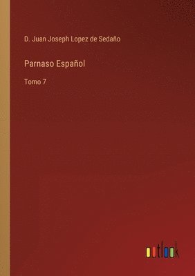 D Juan Joseph Lopez de Sedaño, D. Juan Joseph Lopez de Sedaño - Parnaso Español, Häftad