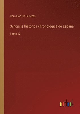 bokomslag Synopsis histrica chronolgica de Espaa