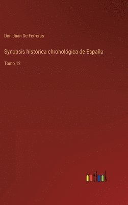 bokomslag Synopsis histrica chronolgica de Espaa